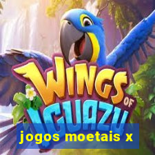 jogos moetais x