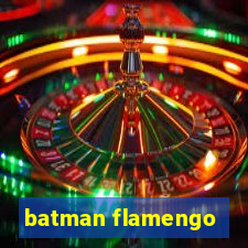 batman flamengo