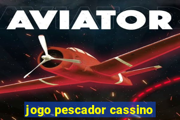 jogo pescador cassino