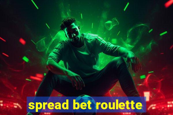 spread bet roulette