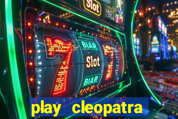 play cleopatra slots free