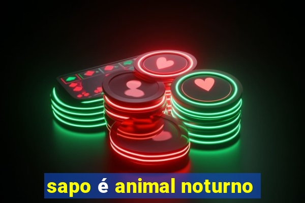 sapo é animal noturno