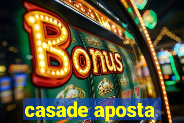 casade aposta