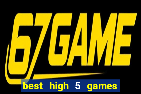 best high 5 games slot sites