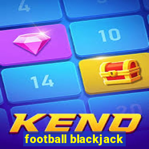 football blackjack