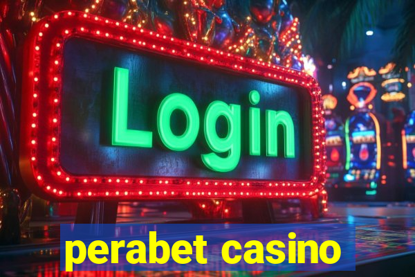 perabet casino