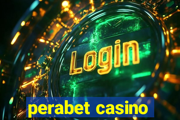 perabet casino