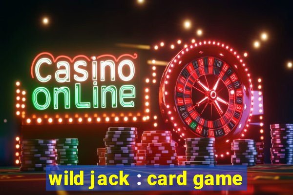 wild jack : card game