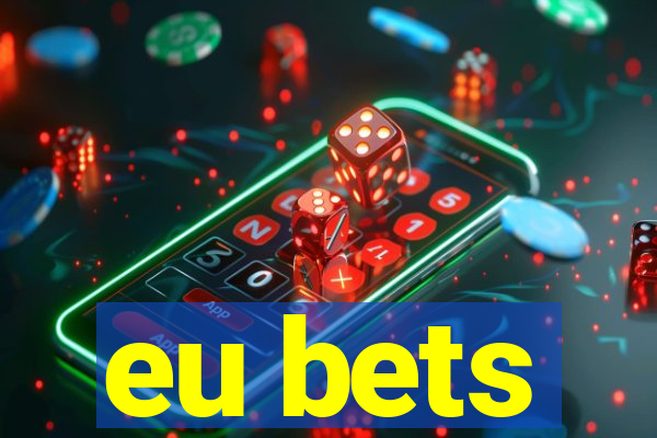 eu bets