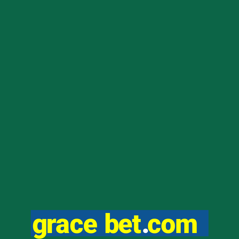 grace bet.com