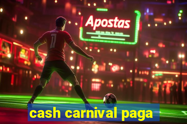 cash carnival paga