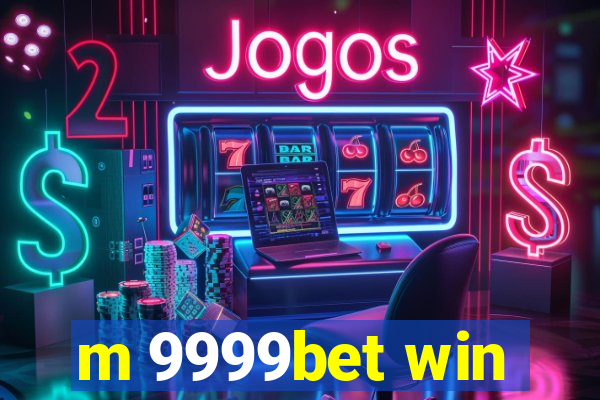 m 9999bet win