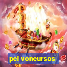 pci voncursos