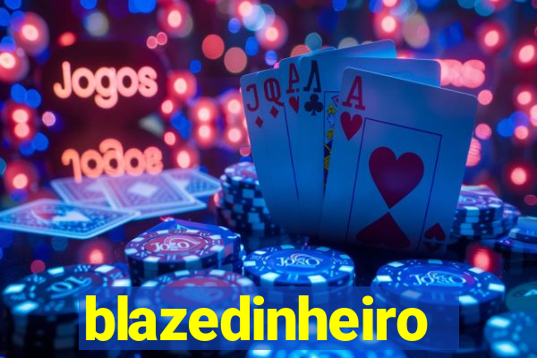 blazedinheiro