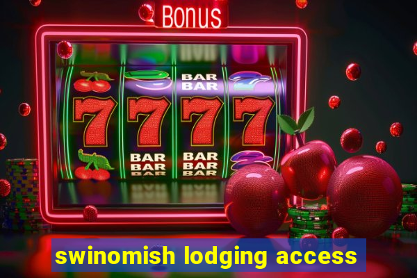 swinomish lodging access