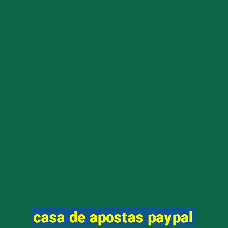 casa de apostas paypal