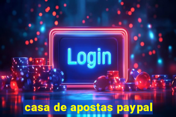 casa de apostas paypal