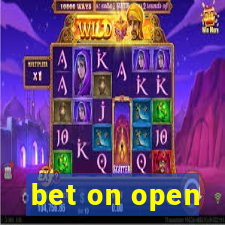 bet on open