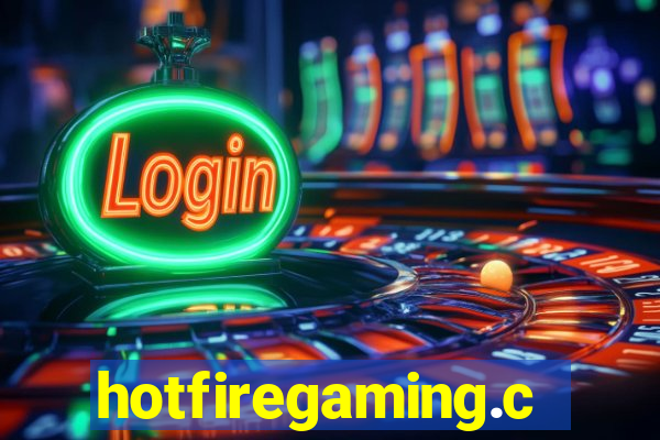 hotfiregaming.com