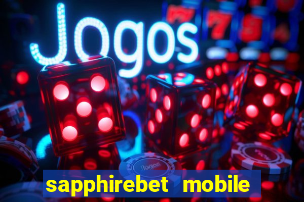 sapphirebet mobile app download