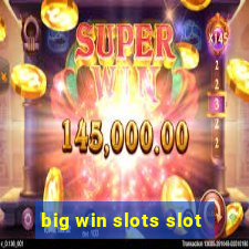 big win slots slot