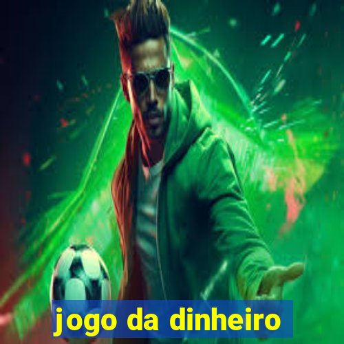 jogo da dinheiro