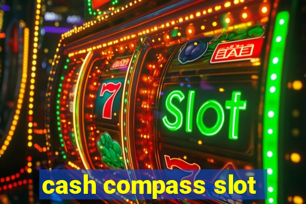 cash compass slot