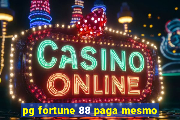 pg fortune 88 paga mesmo