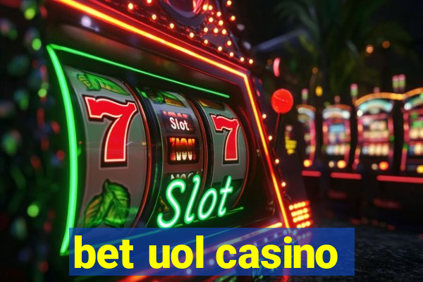 bet uol casino