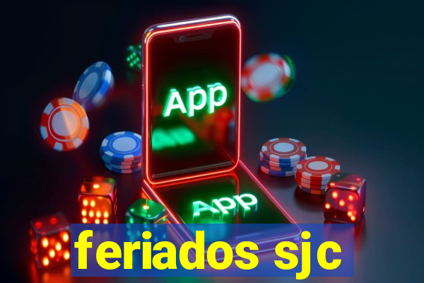 feriados sjc