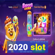 2020 slot