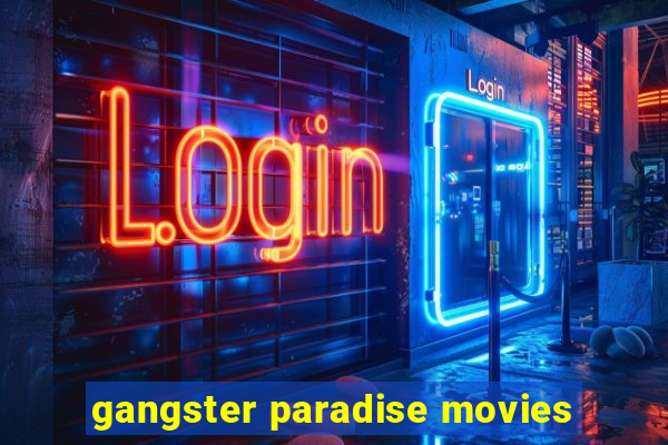 gangster paradise movies