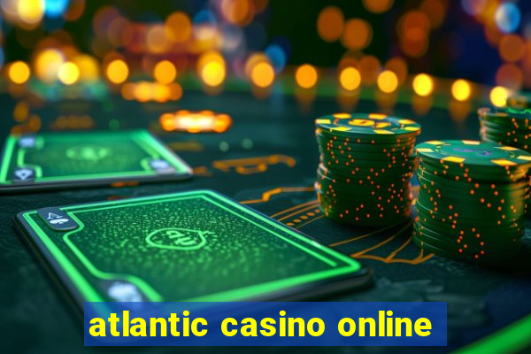 atlantic casino online