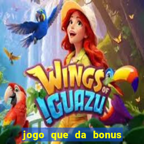 jogo que da bonus ao se cadastrar