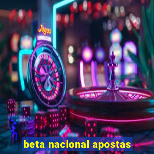 beta nacional apostas