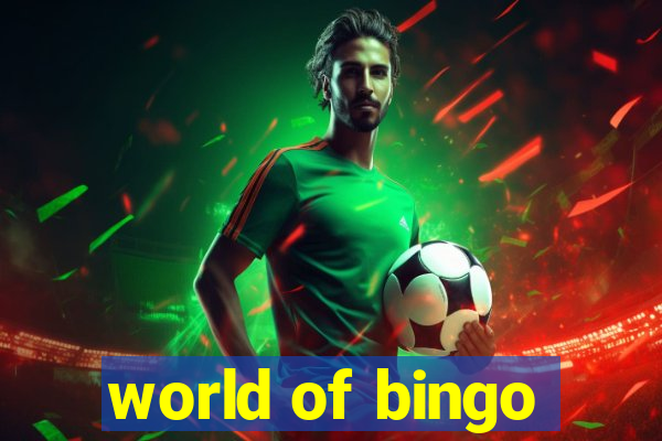 world of bingo