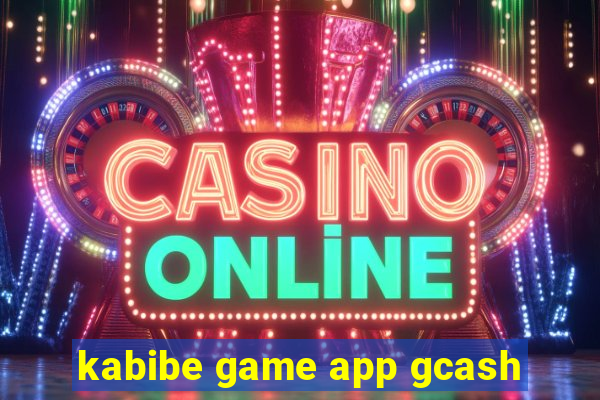 kabibe game app gcash