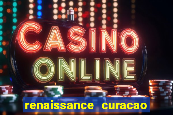 renaissance curacao and casino