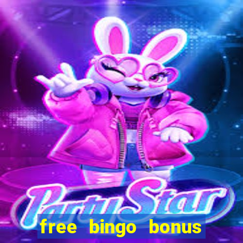 free bingo bonus money no deposit required