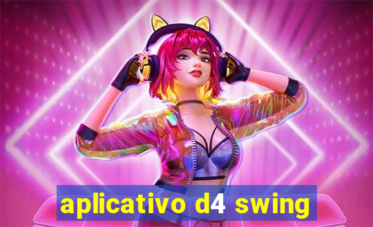 aplicativo d4 swing