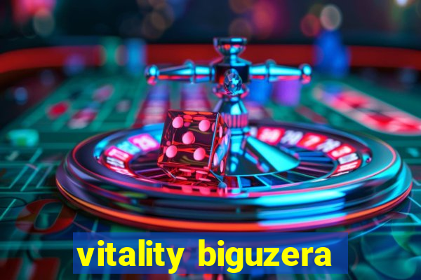 vitality biguzera