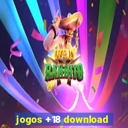 jogos +18 download