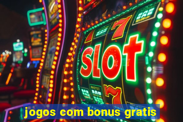 jogos com bonus gratis