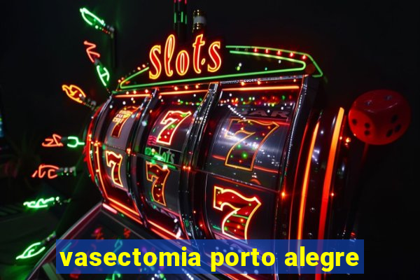 vasectomia porto alegre