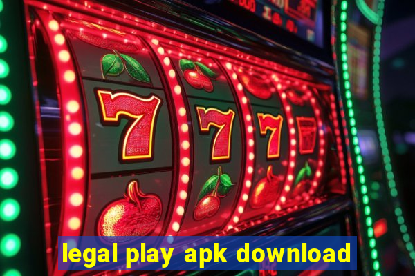 legal play apk download