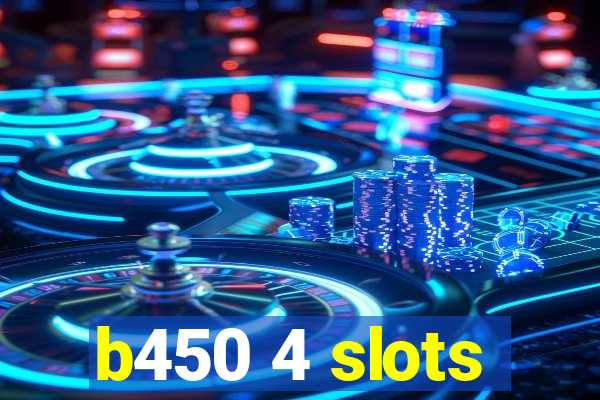 b450 4 slots