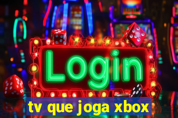 tv que joga xbox