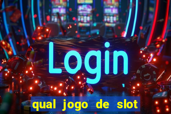 qual jogo de slot paga mais