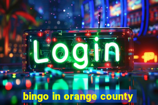 bingo in orange county