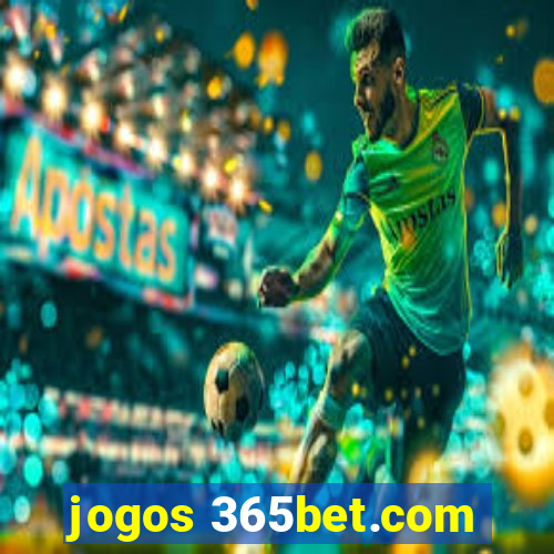 jogos 365bet.com